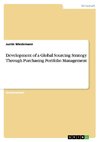 Development of a Global Sourcing Strategy Through Purchasing Portfolio Management