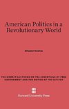 American Politics in a Revolutionary World