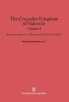 Burns, S.J., Robert Ignatius: The Crusader Kingdom of Valencia. Volume I