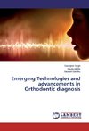 Emerging Technologies and advancements in Orthodontic diagnosis