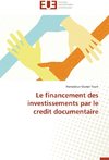 Le financement des investissements par le credit documentaire