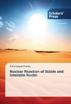 Nuclear Reaction of Stable and Unstable Nuclei