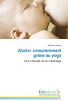 Allaiter consciemment grâce au yoga