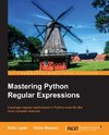 MASTERING PYTHON REGULAR EXPRE