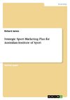 Strategic Sport Marketing Plan for Australian Institute of Sport