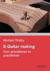 E-Guitar making