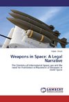 Weapons in Space: A Legal Narrative