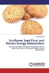 Sunflower Seed Flour and Protein Energy Malnutrition