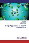 Golgi Apparatus-in Health And Disease