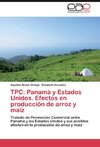 TPC: Panamá y Estados Unidos. Efectos  en producción de arroz y maíz