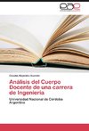 Análisis del Cuerpo Docente de una carrera de Ingeniería