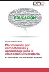 Planificación por competencias y aprendizaje para la educación universitaria