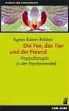 Die Fee, das Tier und der Freund