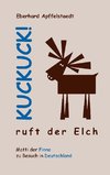 Kuckuck! ruft der Elch