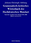 Grammatisch-kritisches Wörterbuch der Hochdeutschen Mundart