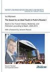 The Quest for an Ideal Youth in Putin's Russia I. Back to Our Future! History, Modernity, and Patriotism according to Nashi, 2005-2013