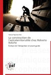 La construction de l'extraterritorialité chez Roberto Bolaño