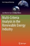 Multi Criteria Analysis in the Renewable Energy Industry