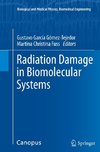 Radiation Damage in Biomolecular Systems