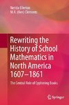 Rewriting the History of School Mathematics in North America 1607-1861