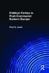 Lewis, P: Political Parties in Post-Communist Eastern Europe