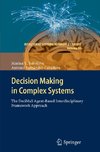 Decision Making in Complex Systems