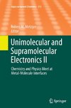 Unimolecular and Supramolecular Electronics II