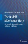 The Rudolf Mössbauer Story