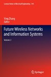 Future Wireless Networks and Information Systems