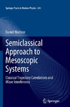 Semiclassical Approach to Mesoscopic Systems