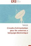 Circuits d'alimentation pour les antennes a balayage électronique