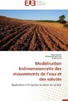 Modélisation bidimensionnelle des mouvements de l'eau et des solutés