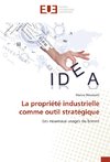 La propriété industrielle comme outil stratégique