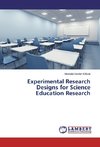 Experimental Research Designs for Science Education Research
