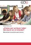 ¿Cómo ser un buen tutor sin morir en el intento?