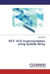 DCT: VLSI Implementation using Systolic Array