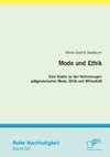 Mode und Ethik: Eine Studie zu den Verbindungen zeitgenössischer Mode, Ethik und Wirtschaft