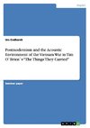 Postmodernism and the Acoustic Environment  of the Vietnam War in Tim O`Brien`s  