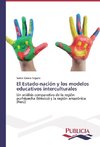 El Estado-nación y los modelos educativos interculturales