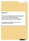 Die sichere Lieferkette im Lufttransport nach VO (EG) 300_2008. Eine Herausforderung für Unternehmen