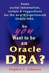 So You Want to Be an Oracle DBA?