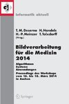 Bildverarbeitung für die Medizin 2014