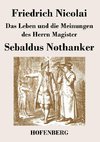 Das Leben und die Meinungen des Herrn Magister Sebaldus Nothanker