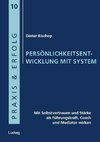 Persönlichkeitsentwicklung mit System