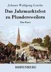 Das Jahrmarktsfest zu Plundersweilern