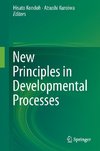 New Principles in Developmental Processes