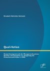 Quali-Vation: Konzertierungsversuch der Managementsysteme Qualität und Innovation zur Steigerung der Innovationsaktivitäten in KMU