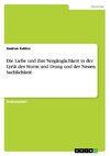 Die Liebe und ihre Vergänglichkeit in der Lyrik des Sturm und Drang und der Neuen Sachlichkeit