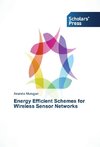 Energy Efficient Schemes for Wireless Sensor Networks