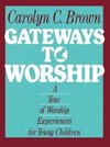 Gateways to Worship